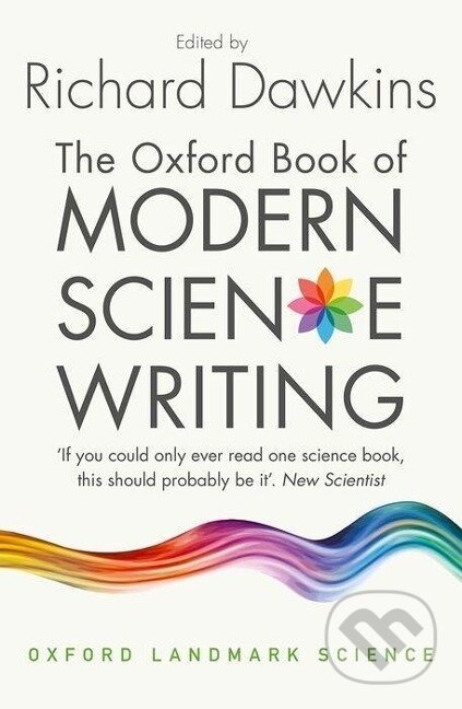 Kniha: The Oxford Book of Modern Science Writing (Richard Dawkins). , 2009 Kniha: The Oxford Book of Modern Science Writing (Richard Dawkins). , 2009
