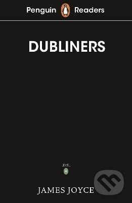 Kniha: Penguin Readers Level 6: Dubliners (ELT Graded Reader) (James Joyce). Penguin Random House Childrens UK, 2022 Kniha: Penguin Readers Level 6: Dubliners (ELT Graded Reader) (James Joyce). Penguin Random House Childrens UK, 2022