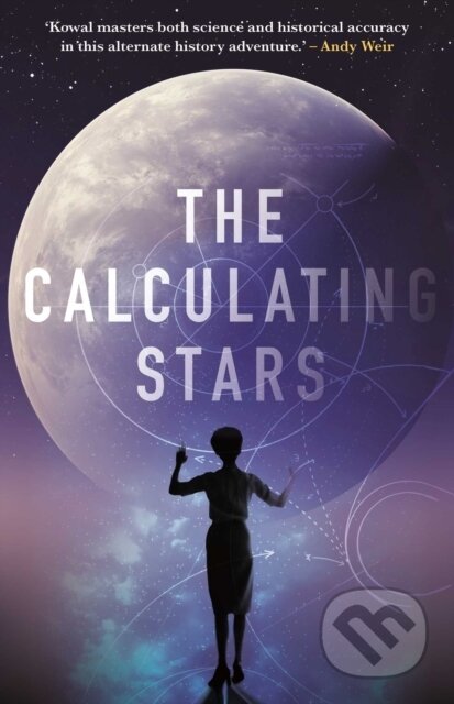 Kniha: The Calculating Stars (Mary Robinette Kowal). Solaris, 2019 Kniha: The Calculating Stars (Mary Robinette Kowal). Solaris, 2019