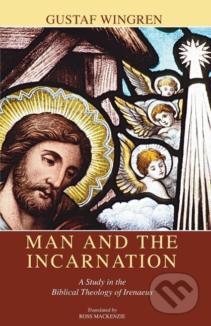 Kniha: Man and the Incarnation (Gustaf Wingren). Wipf and Stock, 2004 Kniha: Man and the Incarnation (Gustaf Wingren). Wipf and Stock, 2004