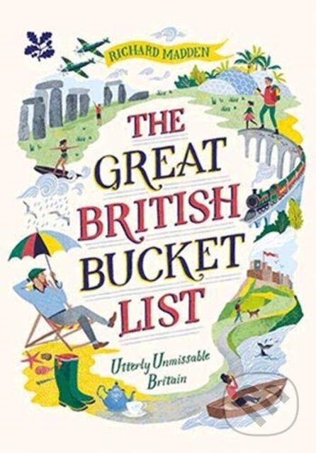 Kniha: The Great British Bucket List (National Trust Books a Richard Madden). National Trust Books, 2019 Kniha: The Great British Bucket List (National Trust Books a Richard Madden). National Trust Books, 2019