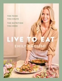 Kniha: Live to Eat (Emily English). , 2025 Kniha: Live to Eat (Emily English). , 2025