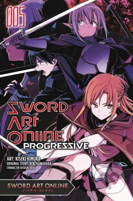 Kniha: Sword Art Online Progressive, Vol. 5 (Manga) (Kiseki Himura a Reki Kawahara). Yen Press, 2017 Kniha: Sword Art Online Progressive, Vol. 5 (Manga) (Kiseki Himura a Reki Kawahara). Yen Press, 2017