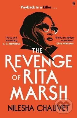 Kniha: The Revenge of Rita Marsh: ´I devoured it.´ Chris Whitaker (Nilesha Chauvet). Faber and Faber, 2024 Kniha: The Revenge of Rita Marsh: ´I devoured it.´ Chris Whitaker (Nilesha Chauvet). Faber and Faber, 2024