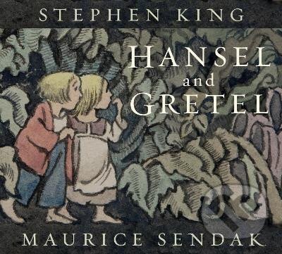 Kniha: Hansel and Gretel (Stephen King). Hachette Childrens Group, 2025 Kniha: Hansel and Gretel (Stephen King). Hachette Childrens Group, 2025
