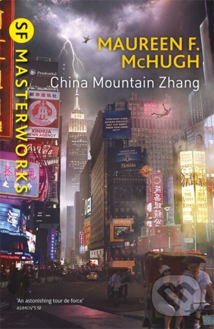 Kniha: China Mountain Zhang (Maureen F. McHugh). Gollancz, 2016 Kniha: China Mountain Zhang (Maureen F. McHugh). Gollancz, 2016
