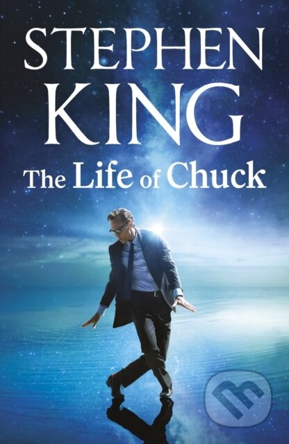 Kniha: The Life of Chuck (Stephen King). Hodder and Stoughton, 2025 Kniha: The Life of Chuck (Stephen King). Hodder and Stoughton, 2025