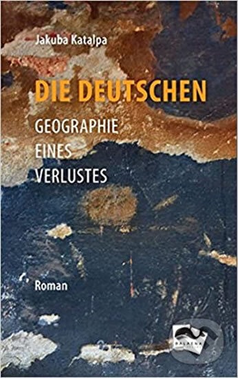 Kniha: Die Deutschen (Jakuba Katalpa). , 2016 Kniha: Die Deutschen (Jakuba Katalpa). , 2016