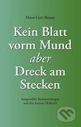 Kniha: Kein Blatt vorm Mund, aber Dreck am Stecken (Hans-Gert Braun). BOOKS ON DEMAND, 2007 Kniha: Kein Blatt vorm Mund, aber Dreck am Stecken (Hans-Gert Braun). BOOKS ON DEMAND, 2007