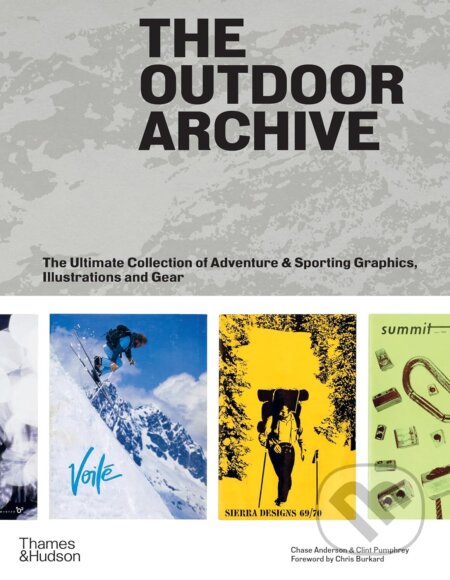 Kniha: The Outdoor Archive (Clint Pumphrey). Thames & Hudson, 2025 Kniha: The Outdoor Archive (Clint Pumphrey). Thames & Hudson, 2025