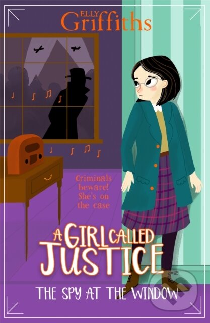 Kniha: A Girl Called Justice: The Spy at the Window (Elly Griffiths). , 2022 Kniha: A Girl Called Justice: The Spy at the Window (Elly Griffiths). , 2022