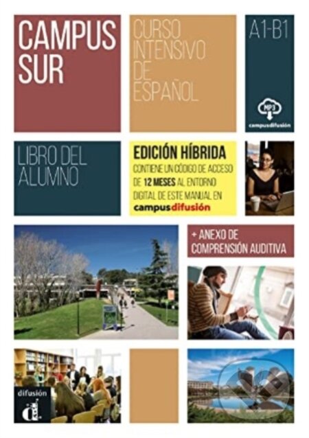 Kniha: Campus Sur - Edicion hibrida - Libro del alumno. A1-B1 (Margarita Liberaki). Klett, 2022 Kniha: Campus Sur - Edicion hibrida - Libro del alumno. A1-B1 (Margarita Liberaki). Klett, 2022