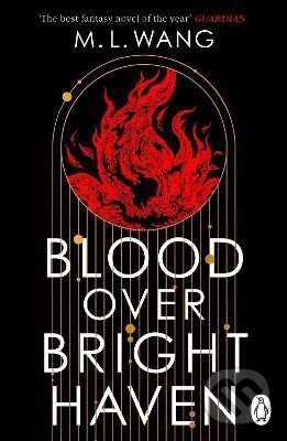 Kniha: Blood Over Bright Haven (M.L. Wang). Cornerstone, 2025 Kniha: Blood Over Bright Haven (M.L. Wang). Cornerstone, 2025