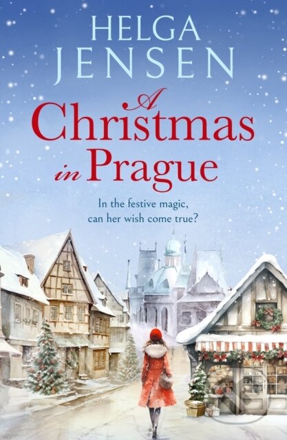 Kniha: A Christmas in Prague (Helga Jensen). Canelo, 2024 Kniha: A Christmas in Prague (Helga Jensen). Canelo, 2024