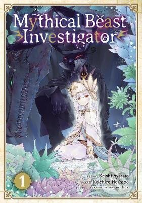 Kniha: Mythical Beast Investigator 1 (Koichiro Hoshino). Seven Seas, 2019 Kniha: Mythical Beast Investigator 1 (Koichiro Hoshino). Seven Seas, 2019
