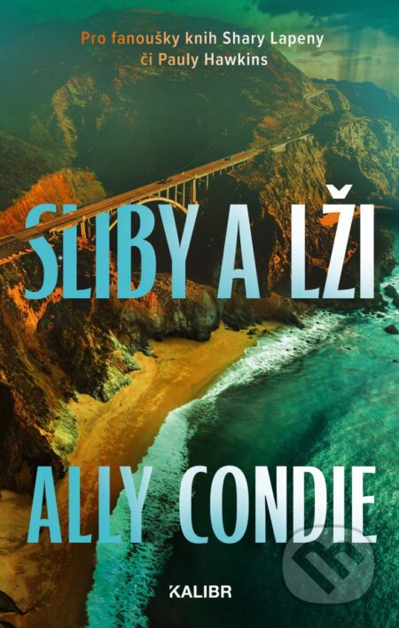 Kniha: Sliby a lži (Ally Condie). Kalibr, 2026 Kniha: Sliby a lži (Ally Condie). Kalibr, 2026