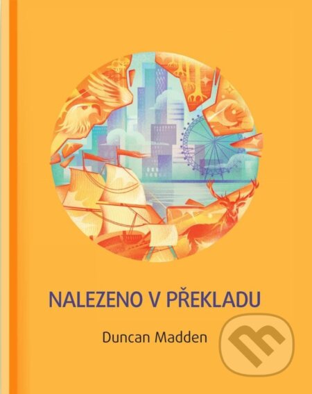 Kniha: Nalezeno v překladu (Duncan Madden). Mapcards.net, 2025 Kniha: Nalezeno v překladu (Duncan Madden). Mapcards.net, 2025
