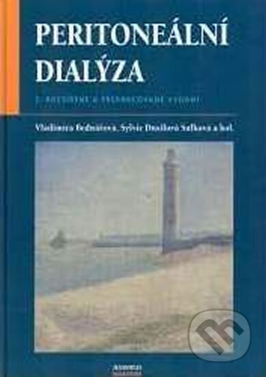 Kniha: Peritoneální dialýza - 2. vydání (Bednářová, Sulková Dusilová Vladimíra a Sylvie). Maxdorf, 2007 Kniha: Peritoneální dialýza - 2. vydání (Bednářová, Sulková Dusilová Vladimíra a Sylvie). Maxdorf, 2007