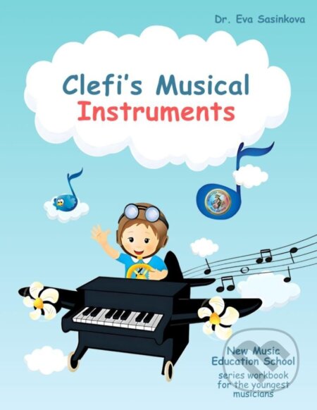 Kniha: Clefi´s Musical Instruments (Eva Šašinková). Kniha: Clefi´s Musical Instruments (Eva Šašinková).