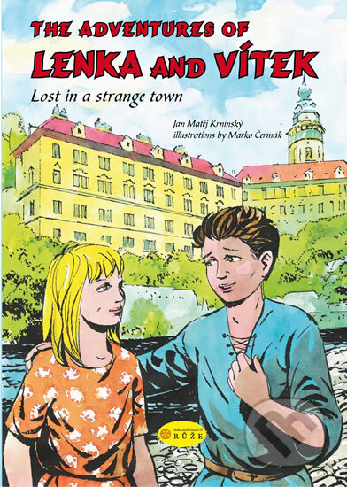 Kniha: The Adventures of Lenka and Vítek - Lost in a strange town (Matěj Jan Krnínský). Růže, 2011 Kniha: The Adventures of Lenka and Vítek - Lost in a strange town (Matěj Jan Krnínský). Růže, 2011