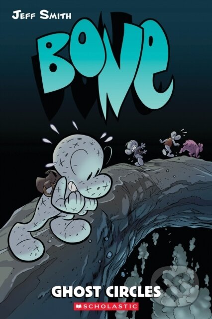 Kniha: Bone 7: Ghost Circles (Jeff Smith). Scholastic, 2025 Kniha: Bone 7: Ghost Circles (Jeff Smith). Scholastic, 2025