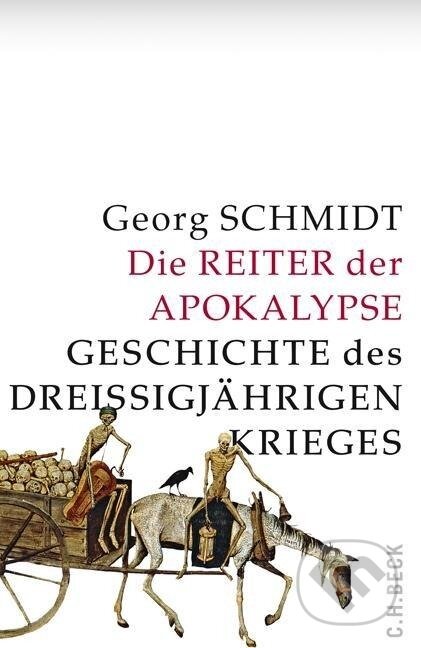 Kniha: Die Reiter der Apokalypse (Georg Schmidt). C. H. Beck, 2018 Kniha: Die Reiter der Apokalypse (Georg Schmidt). C. H. Beck, 2018