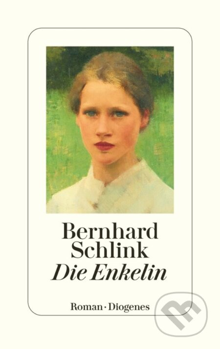 Kniha: Die Enkelin (Bernhard Schlink). Diogenes Verlag, 2021 Kniha: Die Enkelin (Bernhard Schlink). Diogenes Verlag, 2021