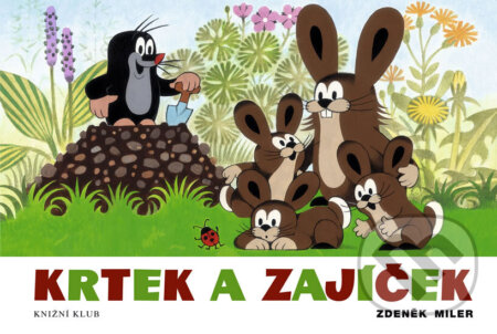 Kniha: Krtek a zajíček (Zdeněk Miler). Knižní klub, 2008 Kniha: Krtek a zajíček (Zdeněk Miler). Knižní klub, 2008