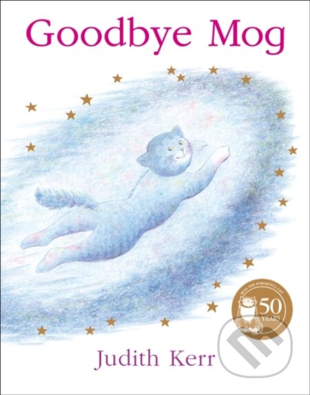 Kniha: Goodbye Mog (Judith Kerr). HarperCollins, 1980 Kniha: Goodbye Mog (Judith Kerr). HarperCollins, 1980