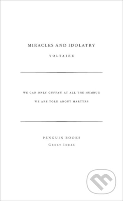 Kniha: Miracles and Idolatry (Voltaire). Penguin Books, 2005 Kniha: Miracles and Idolatry (Voltaire). Penguin Books, 2005