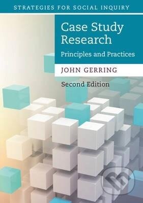 Kniha: Case Study Research (John Gerring). , 2017 Kniha: Case Study Research (John Gerring). , 2017