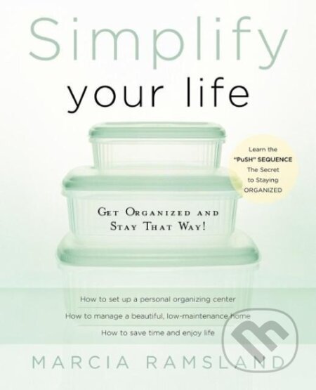 Kniha: Simplify Your Life (Marcia Ramsland). , 2004 Kniha: Simplify Your Life (Marcia Ramsland). , 2004