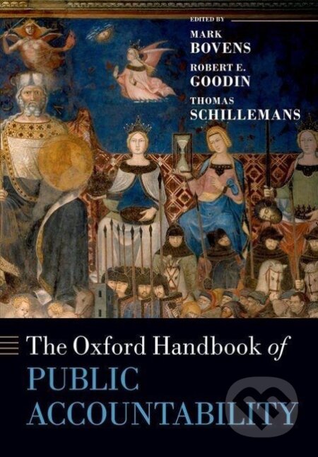 Kniha: The Oxford Handbook of Public Accountability (Mark Bovens). OUP Oxford, 2016 Kniha: The Oxford Handbook of Public Accountability (Mark Bovens). OUP Oxford, 2016