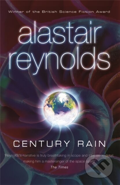 Kniha: Century Rain (Alastair Reynolds). Gollancz, 2008 Kniha: Century Rain (Alastair Reynolds). Gollancz, 2008