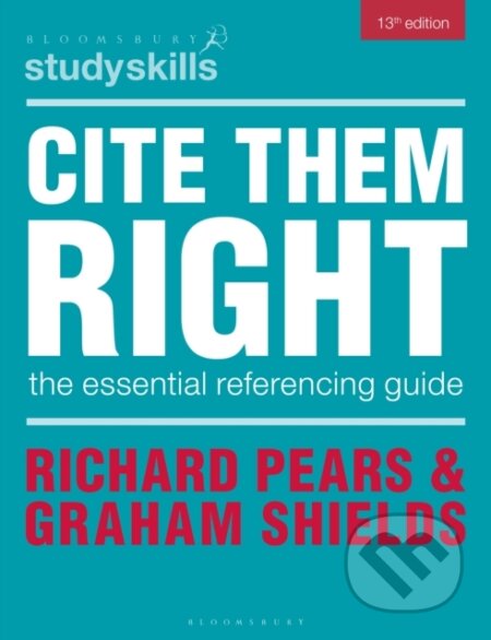 Kniha: Cite Them Right (Graham Shields a Richard Pears). Bloomsbury, 2025 Kniha: Cite Them Right (Graham Shields a Richard Pears). Bloomsbury, 2025