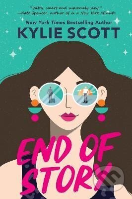 Kniha: End of Story: the perfect sweet and sexy opposites-attract romance (Kylie Scott). Little, Brown Book Group, 2023 Kniha: End of Story: the perfect sweet and sexy opposites-attract romance (Kylie Scott). Little, Brown Book Group, 2023