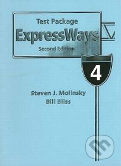 Kniha: Expressways Book 4 Test Package (J. Steven Molinsky). Pearson, 1998 Kniha: Expressways Book 4 Test Package (J. Steven Molinsky). Pearson, 1998