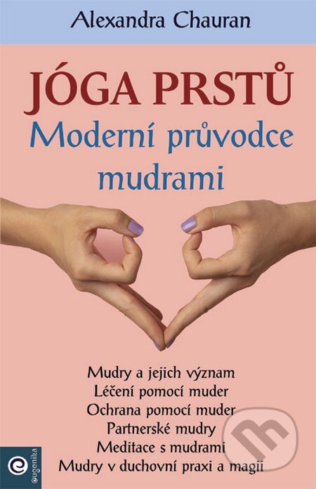 Kniha: Jóga prstů (Alexandra Chauran). Eugenika, 2025 Kniha: Jóga prstů (Alexandra Chauran). Eugenika, 2025