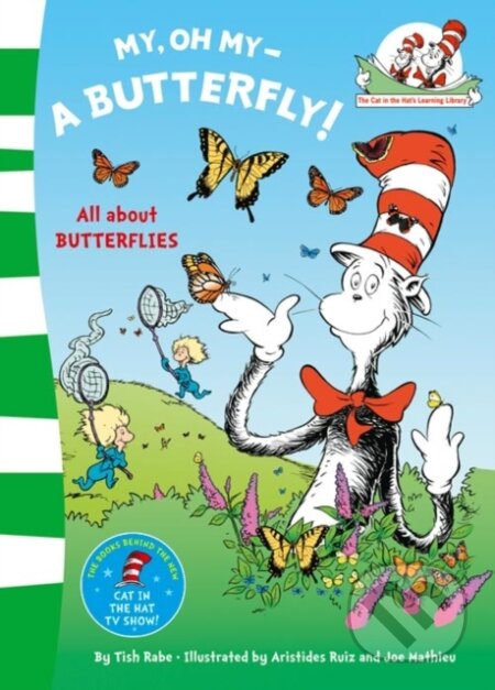 Kniha: My Oh My A Butterfly (Dr. Seuss). HarperCollins, 2011 Kniha: My Oh My A Butterfly (Dr. Seuss). HarperCollins, 2011