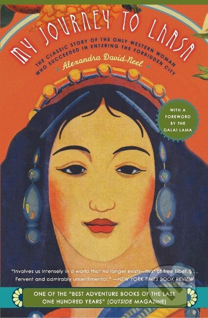 Kniha: My Journey to Lhasa (Alexandra David-Néel). Harper Perennial, 2005 Kniha: My Journey to Lhasa (Alexandra David-Néel). Harper Perennial, 2005