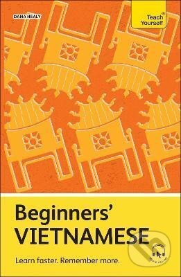 Kniha: Beginners´ Vietnamese (Dana Healy). John Murray, 2024 Kniha: Beginners´ Vietnamese (Dana Healy). John Murray, 2024