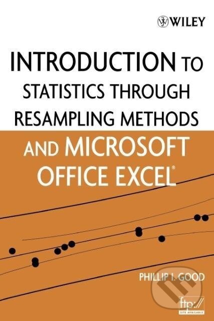Kniha: Intro Statistics Resamp Excel (Good). John Wiley & Sons, 2005 Kniha: Intro Statistics Resamp Excel (Good). John Wiley & Sons, 2005