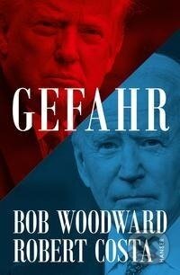 Kniha: Gefahr (Bob Woodward). Carl Hanser, 2022 Kniha: Gefahr (Bob Woodward). Carl Hanser, 2022