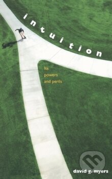 Kniha: Intuition (David G. Myers). Yale University Press, 2004 Kniha: Intuition (David G. Myers). Yale University Press, 2004