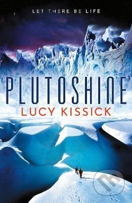 Kniha: Plutoshine (anglicky) (Lucy Kissick). , 2022 Kniha: Plutoshine (anglicky) (Lucy Kissick). , 2022