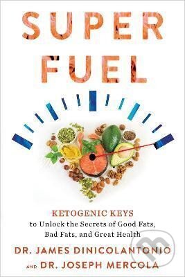 Kniha: Superfuel (Joseph Mercola). Hay House, 2019 Kniha: Superfuel (Joseph Mercola). Hay House, 2019