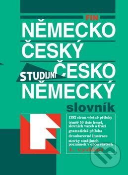 Kniha: FIN Německo český česko německý slovník Studijní (Fin Publishing). Fin Publishing, 2015 Kniha: FIN Německo český česko německý slovník Studijní (Fin Publishing). Fin Publishing, 2015