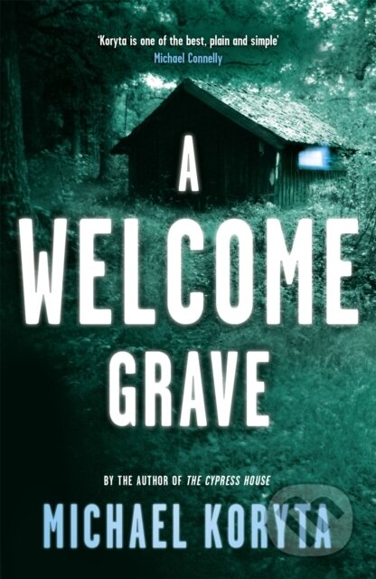 Kniha: A Welcome Grave (Michael Koryta). Hodder Paperback, 2012 Kniha: A Welcome Grave (Michael Koryta). Hodder Paperback, 2012
