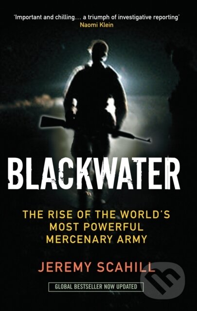 Kniha: Blackwater (Jeremy Scahill). Serpents Tail, 2008 Kniha: Blackwater (Jeremy Scahill). Serpents Tail, 2008