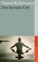 Kniha: Der fernste Ort (Daniel Kehlmann). Suhrkamp, 2004 Kniha: Der fernste Ort (Daniel Kehlmann). Suhrkamp, 2004